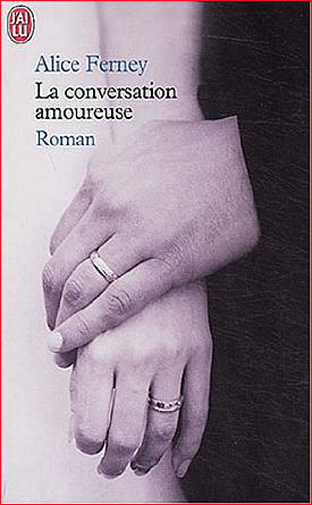 alice ferney la conversation amoureuse