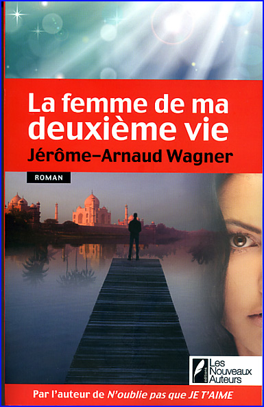 jerome arnaud wagner la femme de ma deuxieme vie