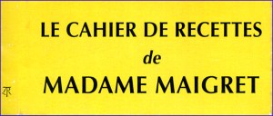 maigret le cahier de recettes de madame