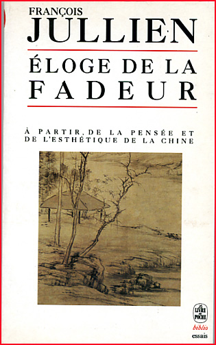 francois jullien eloge de la fadeur