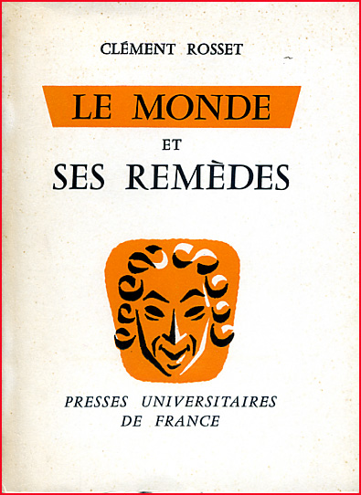 clement rosset le monde et ses remedes