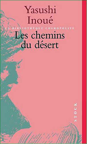 yasushi inoue les chemins du desert