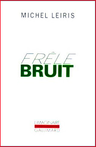 michel leiris frele bruit