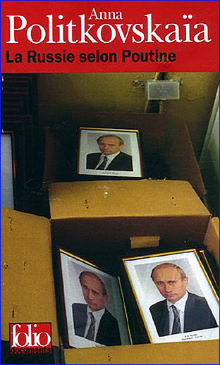 anna politkovskaia la russie selon poutine