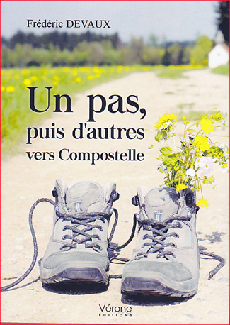 frederic devaux un pas puis d autres vers compostelle