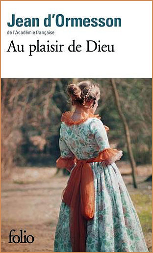 jean d ormesson au plaisir de dieu