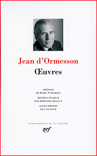 jean d ormesson oeuvres pleiade