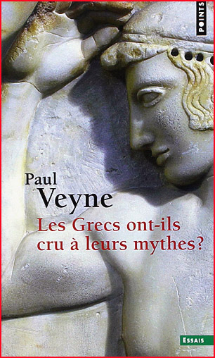 paul veyne les grecs ont ils cru a leurs mythes