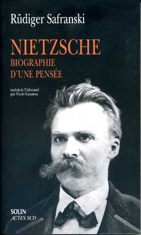 rudiger safranski nietzsche biographie d une pensee