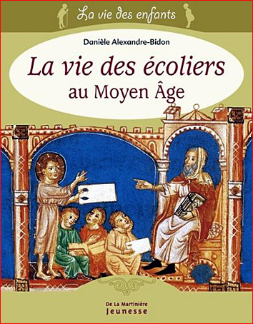 daniele alexandre bidon la vie des ecoliers au moyen age