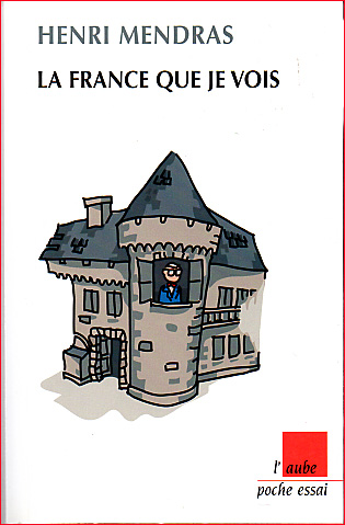 henri mendras la france que je vois