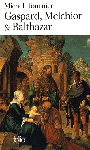 michel tournier gaspar melchior et balthazar